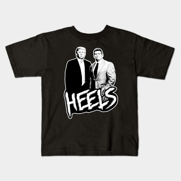 Heels - Trump & McMahon Kids T-Shirt by Mark Out Market